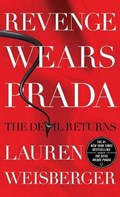 Revenge wears prada: the devil returns | Lauren Weisberger | 