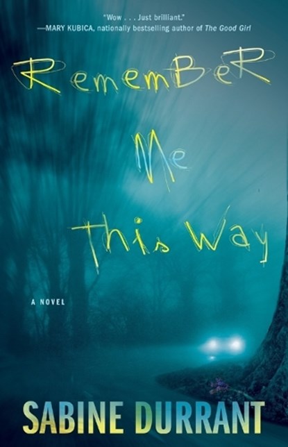 Remember Me This Way, Sabine Durrant - Paperback - 9781476716336