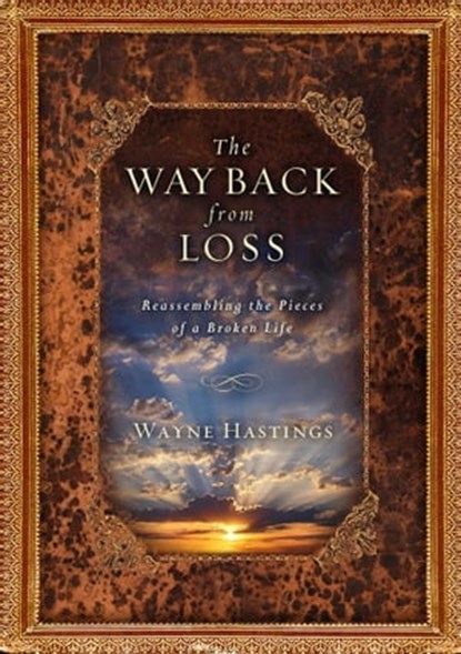 The Way Back from Loss, Wayne Hastings - Ebook - 9781476716992