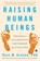 Raising Human Beings, Ross W. Greene - Paperback - 9781476723761