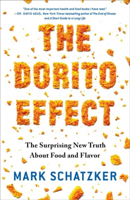 The Dorito Effect, Mark Schatzker - Paperback - 9781476724232