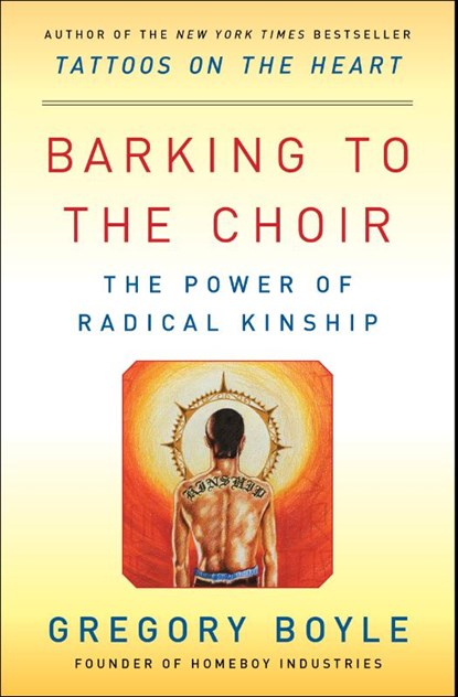 Barking to the Choir, Gregory Boyle - Paperback - 9781476726168