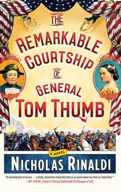 The Remarkable Courtship of General Tom Thumb, Nicholas Rinaldi - Ebook - 9781476727349