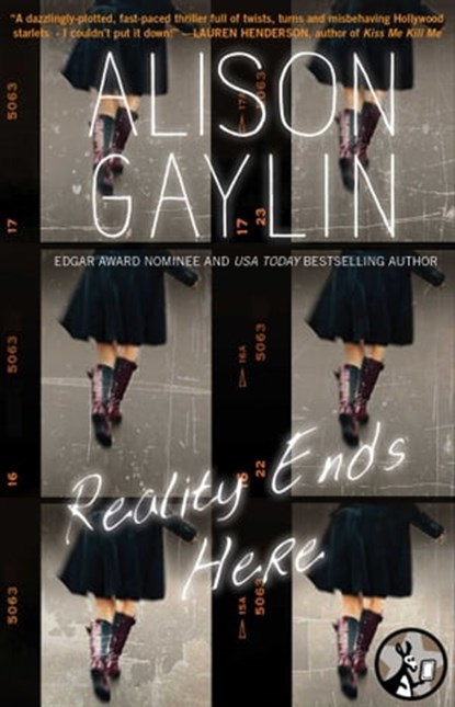 Reality Ends Here, Alison Gaylin - Ebook - 9781476727592