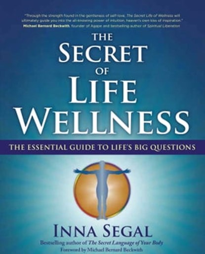 The Secret of Life Wellness, Inna Segal - Ebook - 9781476729640