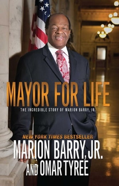 Mayor for Life, Marion Barry Jr. - Ebook - 9781476730561