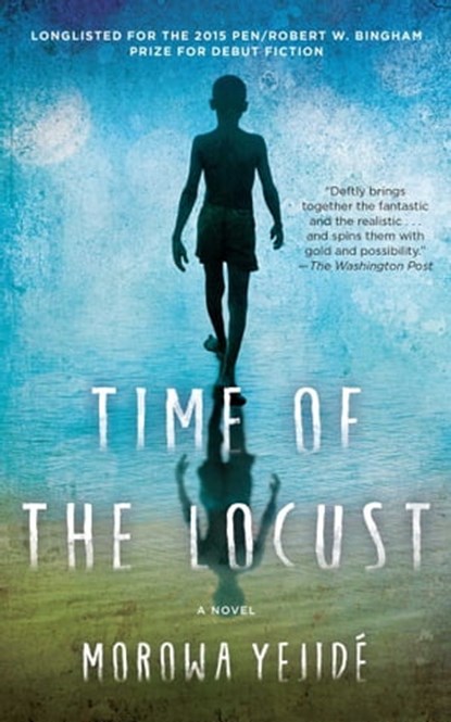 Time of the Locust, Morowa Yejide - Ebook - 9781476731377