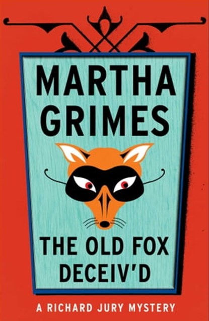 The Old Fox Deceived, Martha Grimes - Ebook - 9781476732848