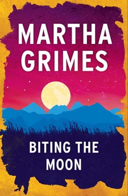 Biting the Moon, Martha Grimes - Ebook - 9781476733029