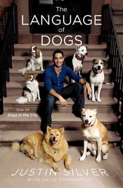 The Language of Dogs, Justin Silver ; David Donnenfeld - Ebook - 9781476734149