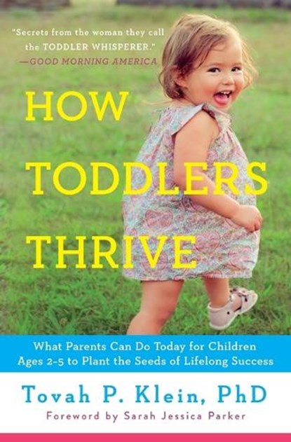 How Toddlers Thrive, Tovah P Klein - Paperback - 9781476735146