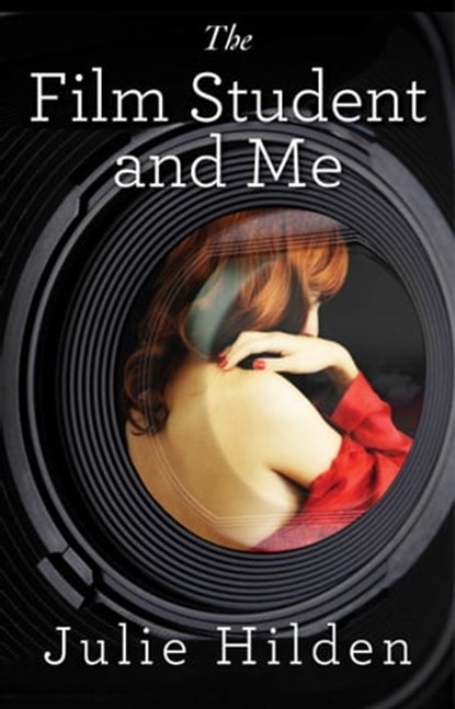 The Film Student and Me, Julie Hilden - Ebook - 9781476735863