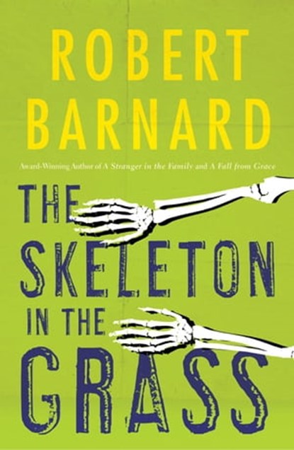 The Skeleton in the Grass, Robert Barnard - Ebook - 9781476737188