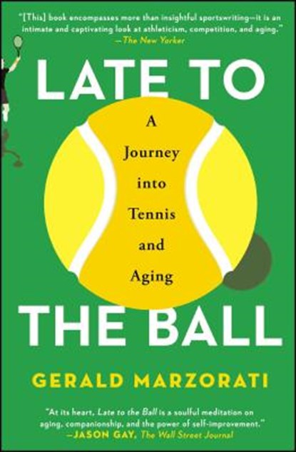 Late to the Ball, Gerald Marzorati - Paperback - 9781476737416