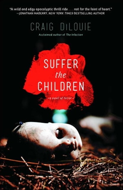 Suffer the Children, Craig DiLouie - Ebook - 9781476739649
