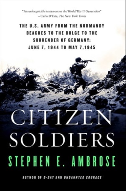 Citizen Soldiers, Stephen E. Ambrose - Ebook - 9781476740256