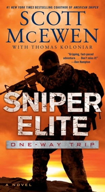 Sniper Elite: One-Way Trip, Scott McEwen ; Thomas Koloniar - Ebook - 9781476746081