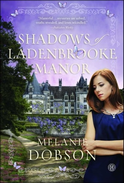 Shadows of Ladenbrooke Manor, Melanie Dobson - Ebook - 9781476746159