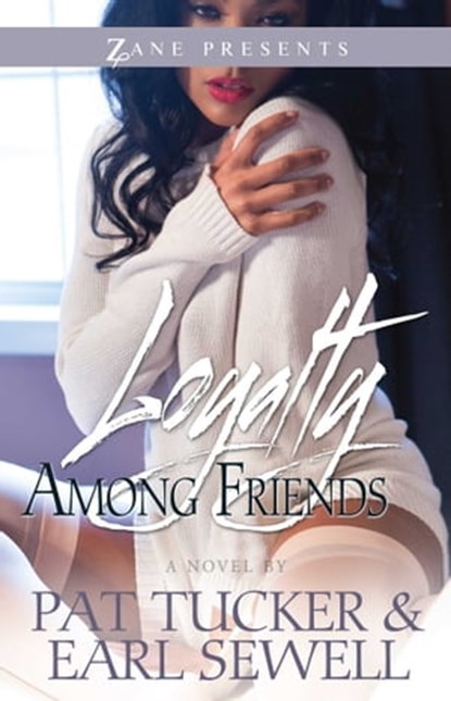 Loyalty Among Friends, Pat Tucker ; Earl Sewell - Ebook - 9781476746784