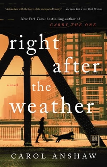 Right after the Weather, Carol Anshaw - Ebook - 9781476747811