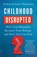 Childhood Disrupted, Donna Jackson Nakazawa - Paperback - 9781476748368