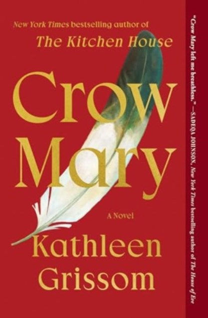 Crow Mary, Kathleen Grissom - Paperback - 9781476748481