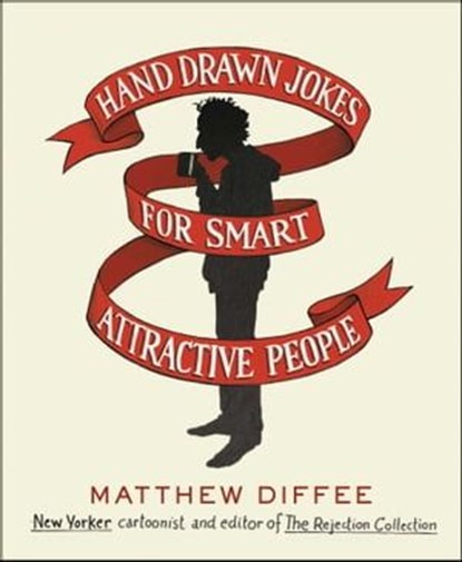 Hand Drawn Jokes for Smart Attractive People, Matthew Diffee - Ebook - 9781476748771