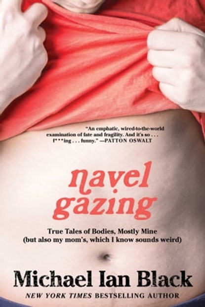 Navel Gazing, Michael Ian Black - Ebook - 9781476748849