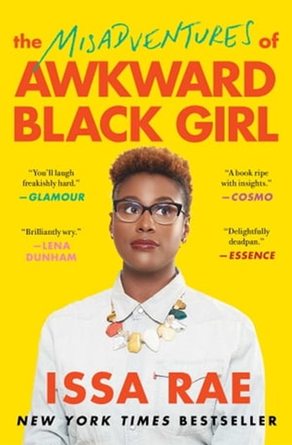 The Misadventures of Awkward Black Girl, Issa Rae - Ebook - 9781476749099