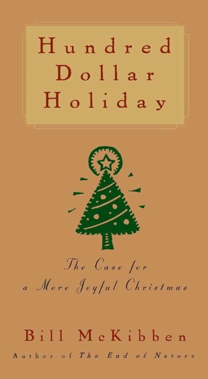 Hundred Dollar Holiday, Bill McKibben - Paperback - 9781476754796
