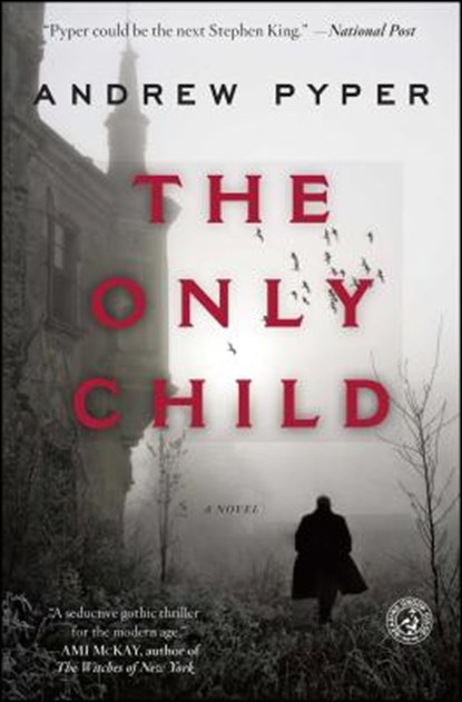 The Only Child, Andrew Pyper - Paperback - 9781476755236