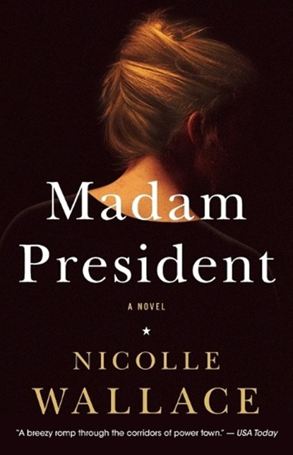 Madam President, Nicolle Wallace - Paperback - 9781476756905