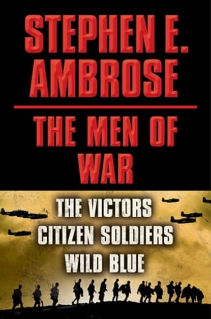 Stephen E. Ambrose The Men of War E-book Box Set, Stephen E. Ambrose - Ebook - 9781476756929