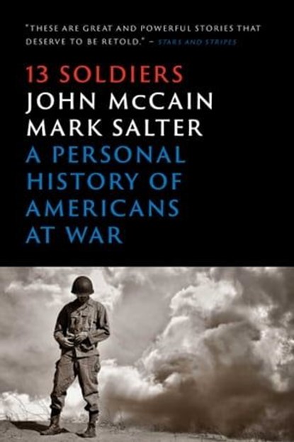 Thirteen Soldiers, John McCain ; Mark Salter - Ebook - 9781476759678