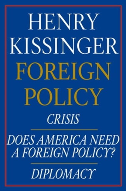 Henry Kissinger Foreign Policy E-book Boxed Set, Henry Kissinger - Ebook - 9781476760797