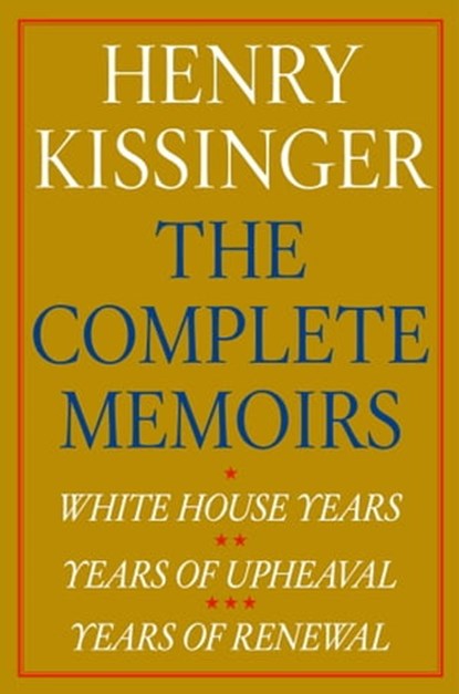 Henry Kissinger The Complete Memoirs E-book Boxed Set, Henry Kissinger - Ebook - 9781476760803