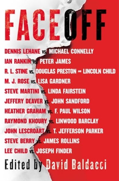 FaceOff, Lee Child ; Michael Connelly ; John Sandford ; Lisa Gardner ; Dennis Lehane ; Steve Berry ; Jeffery Deaver ; Douglas Preston ; Lincoln Child ; James Rollins ; Joseph Finder ; Steve Martini ; Heather Graham ; Ian Rankin ; Linda Fairstein ; M. J. Rose ; R.L - Ebook - 9781476762081