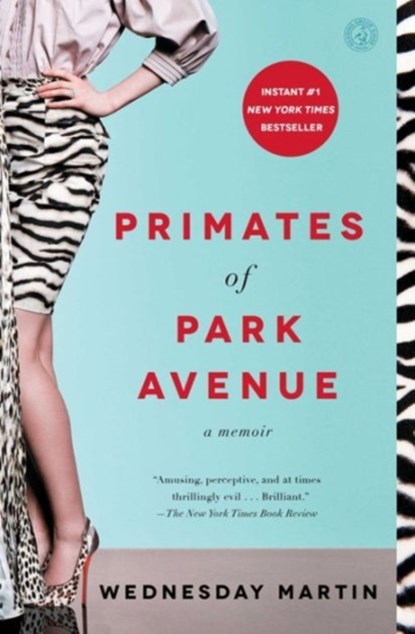 Primates of Park Avenue, Wednesday Martin - Paperback - 9781476762715