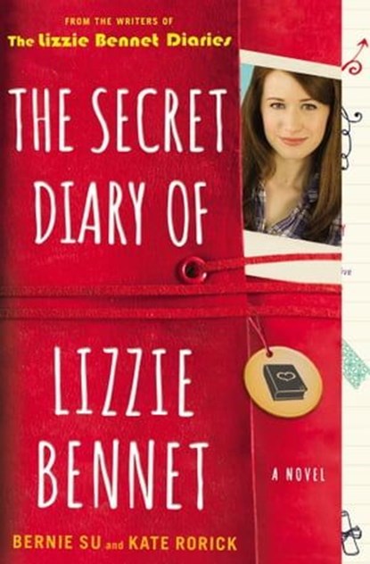 The Secret Diary of Lizzie Bennet, Bernie Su ; Kate Rorick - Ebook - 9781476763217