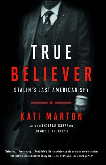 True Believer, Kati Marton - Paperback - 9781476763774