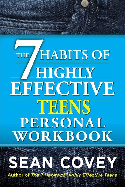 The 7 Habits of Highly Effective Teens Personal Workbook, Sean Covey - Paperback - 9781476764689