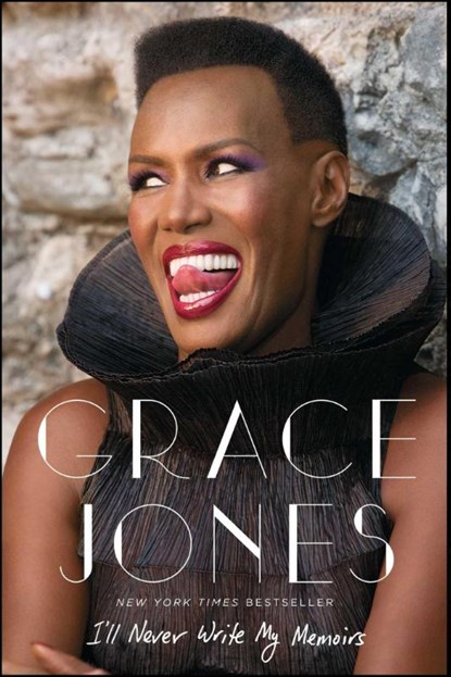 I'll Never Write My Memoirs, Grace Jones ; Paul Morley - Paperback - 9781476765082