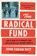 Radical Fund, John Fabian Witt - Gebonden - 9781476765877