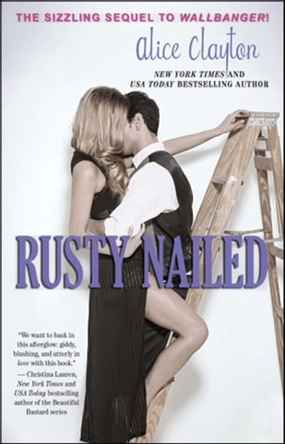Rusty Nailed, Alice Clayton - Ebook - 9781476766737