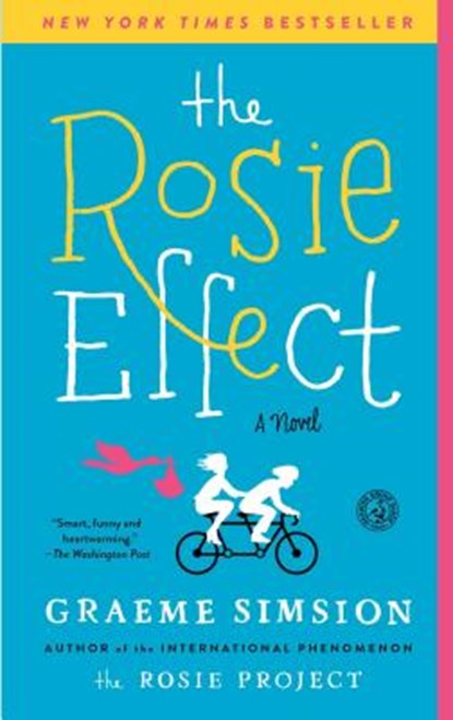 The Rosie Effect, Graeme Simsion - Paperback - 9781476767321