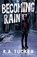 Becoming Rain, K.A. Tucker - Paperback - 9781476774206
