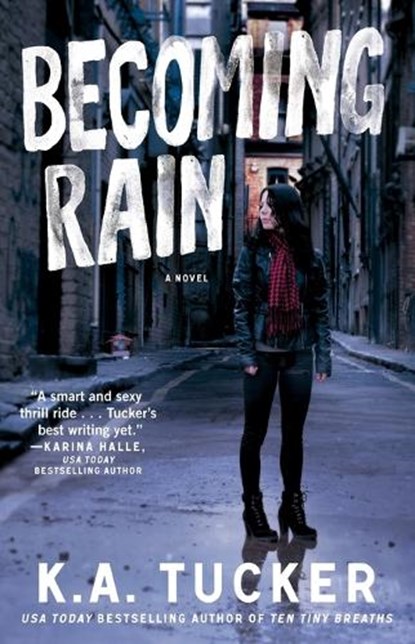 Becoming Rain, K.A. Tucker - Paperback - 9781476774206