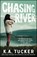 Chasing River, K.A. Tucker - Paperback - 9781476774237