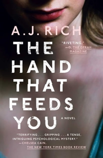 The Hand That Feeds You, A.J. Rich - Ebook - 9781476774602