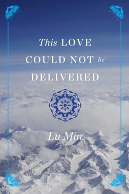 This Love Could Not be Delivered, Lu Min - Ebook - 9781476775043